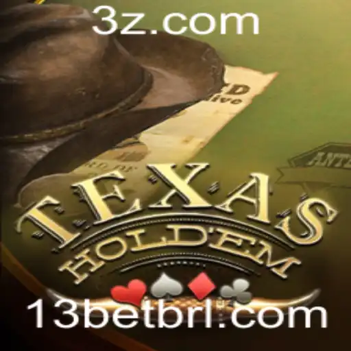 Entendendo o Texas Hold'em: Introdução, Regras e Atualizações Recentes sobre a Estratégia 13bet